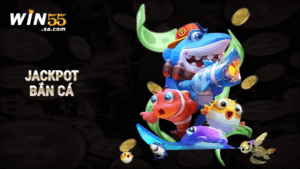 Jackpot bắn cá